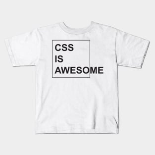 CSS is Awesome - Funny Programming Jokes - Light Color Kids T-Shirt